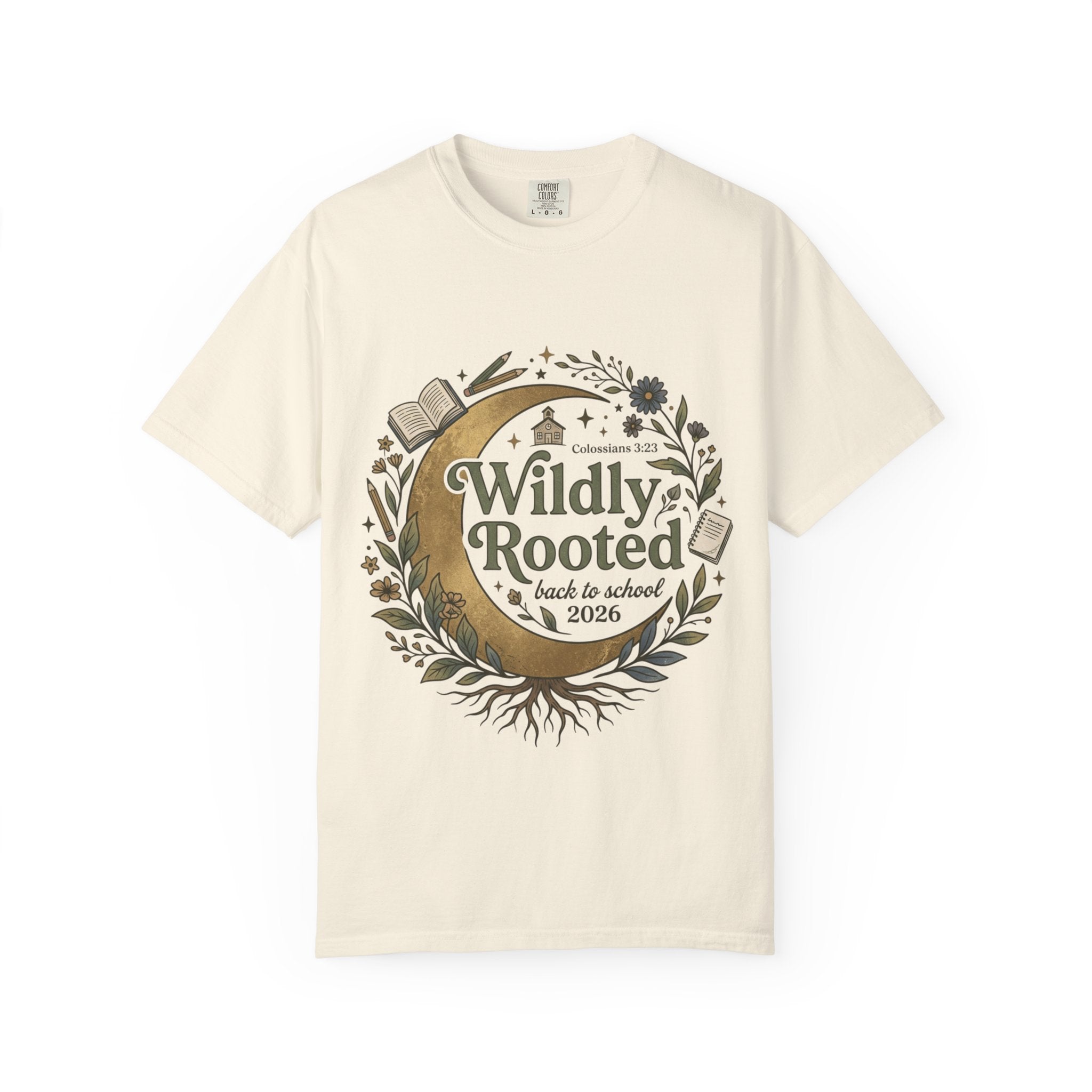 Wildly Rooted Back to School T-Shirt — Botanical Moon Design (2026)