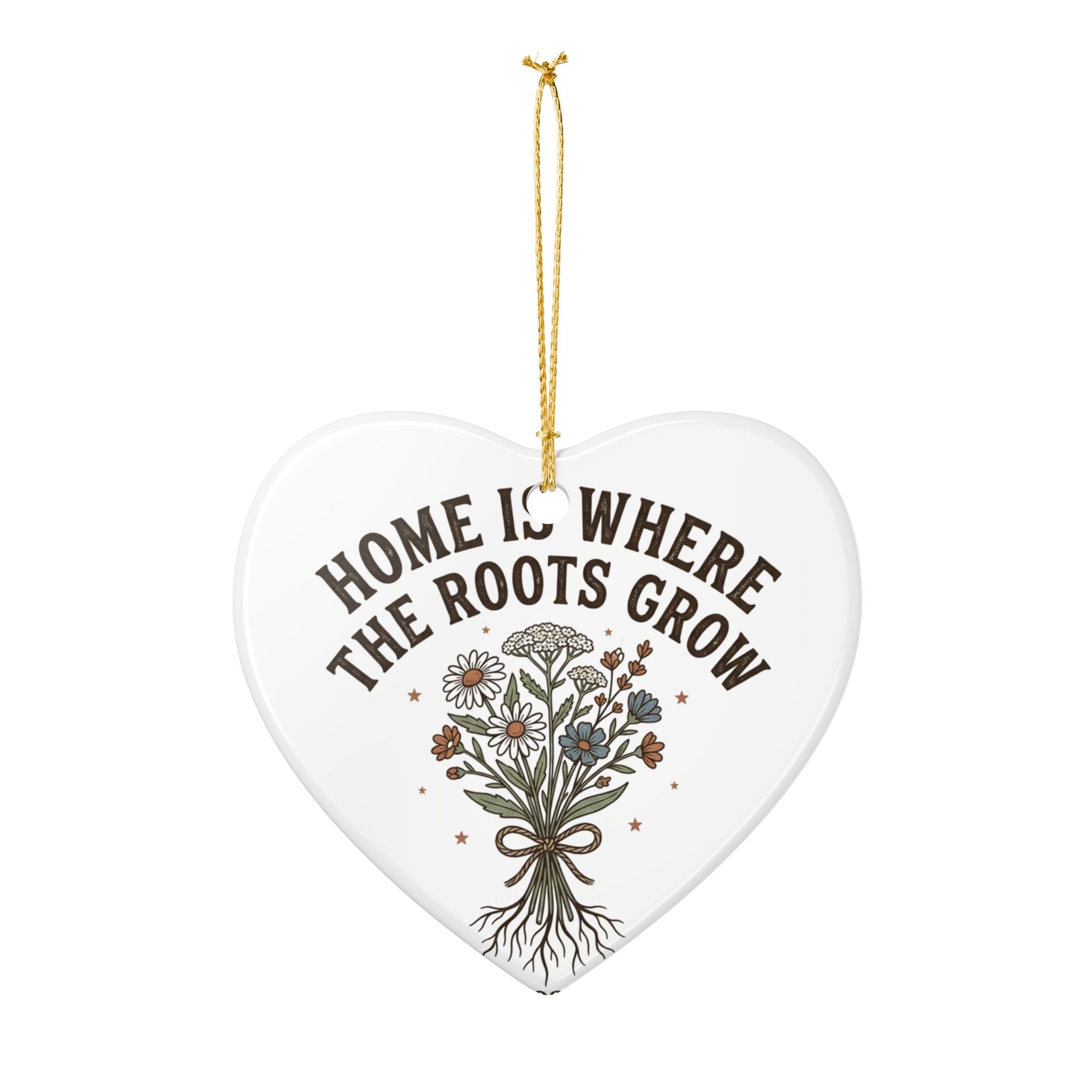 Heart Ceramic Ornament - “Home Is Where The Roots Grow” Floral Keepsake