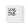 Cocktail Napkins — "Wildly Rooted & Wickedly Blessed" Decorative White Party Napkins