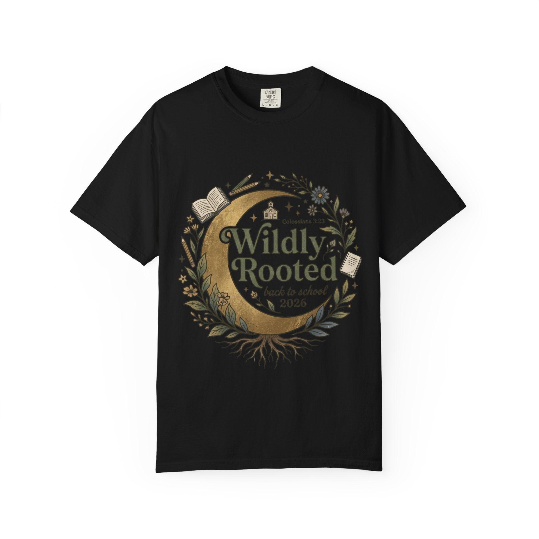 Wildly Rooted Back to School T-Shirt — Botanical Moon Design (2026)