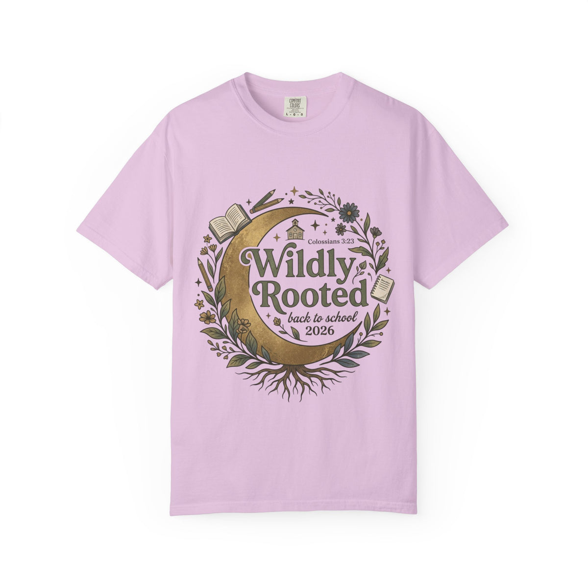 Wildly Rooted Back to School T-Shirt — Botanical Moon Design (2026)
