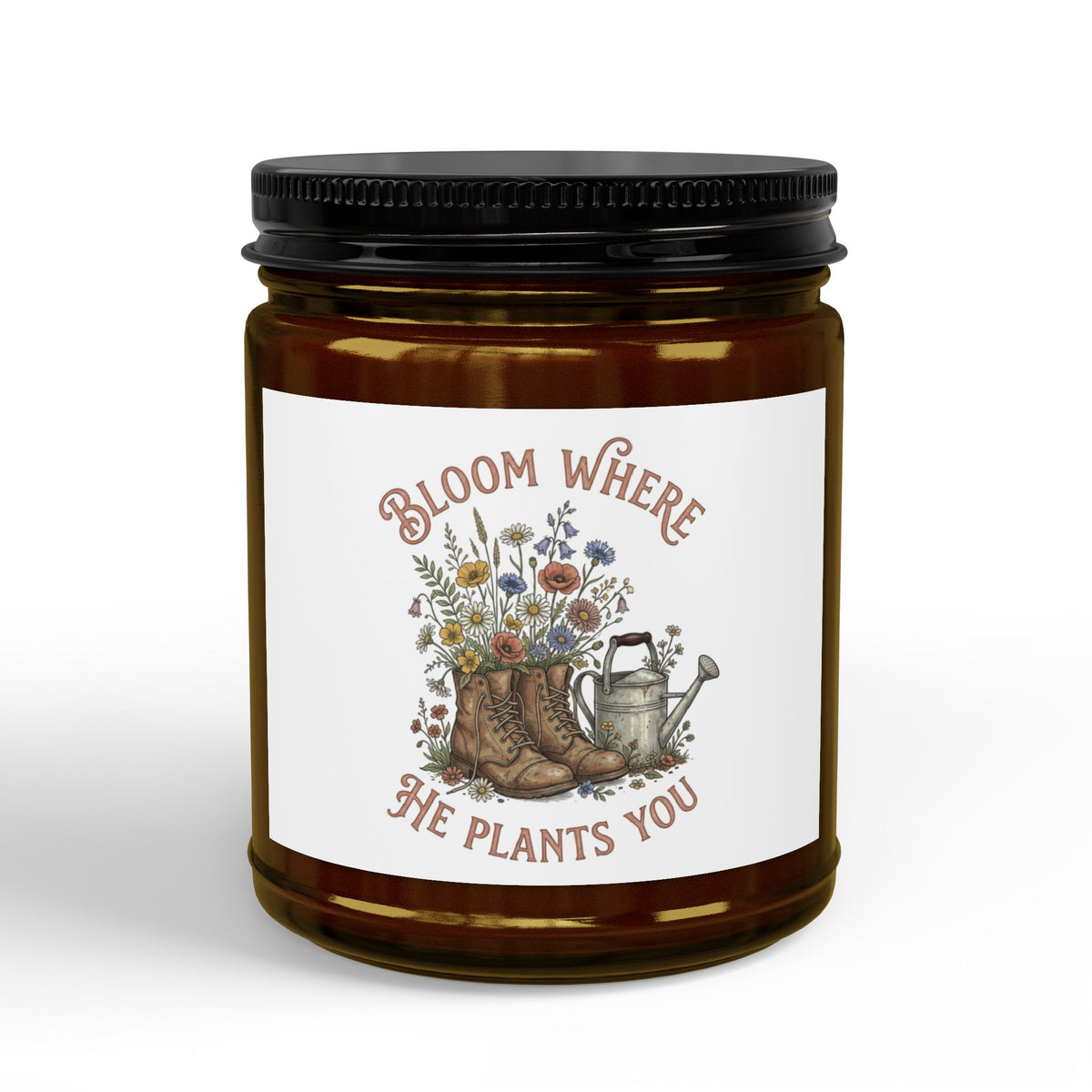 Soy Candle — "Bloom Where She Plants You" Amber Jar (4oz & 9oz)