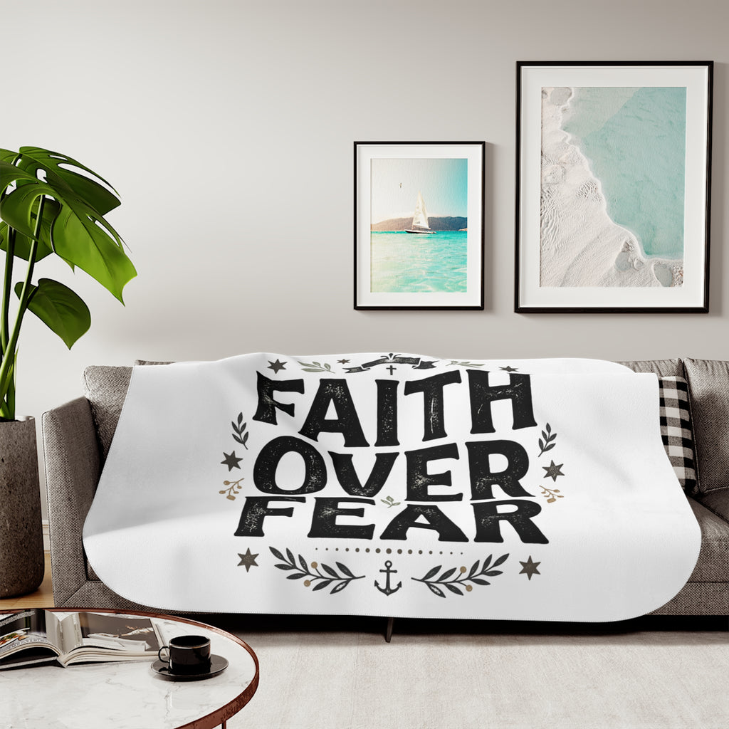 Faith Over Fear Sherpa Blanket — Cozy Inspirational Throw for Christian Home & Gifts