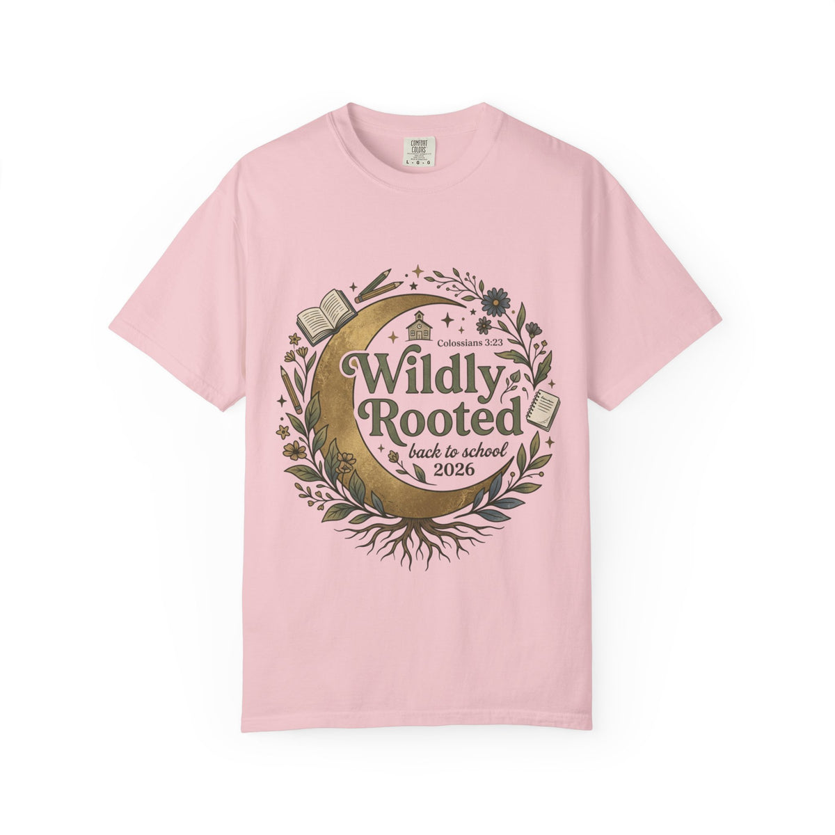 Wildly Rooted Back to School T-Shirt — Botanical Moon Design (2026)