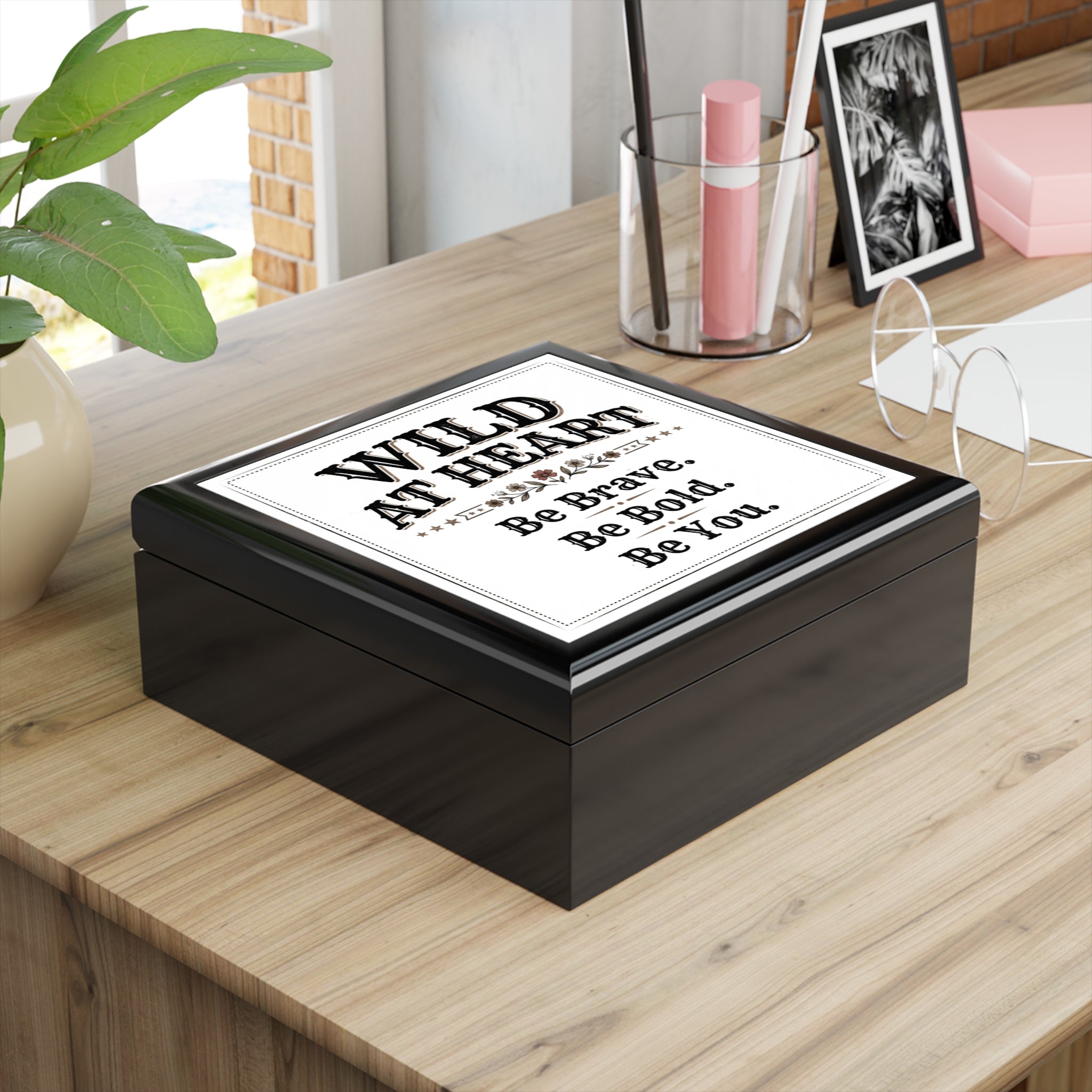 Jewelry Box - 'Wild at Heart' Inspirational Keepsake Box (Be Brave, Be Bold, Be You)