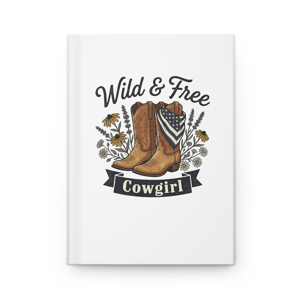 Cowgirl Hardcover Journal — "Wild & Free" Western Cowboy Boots Notebook