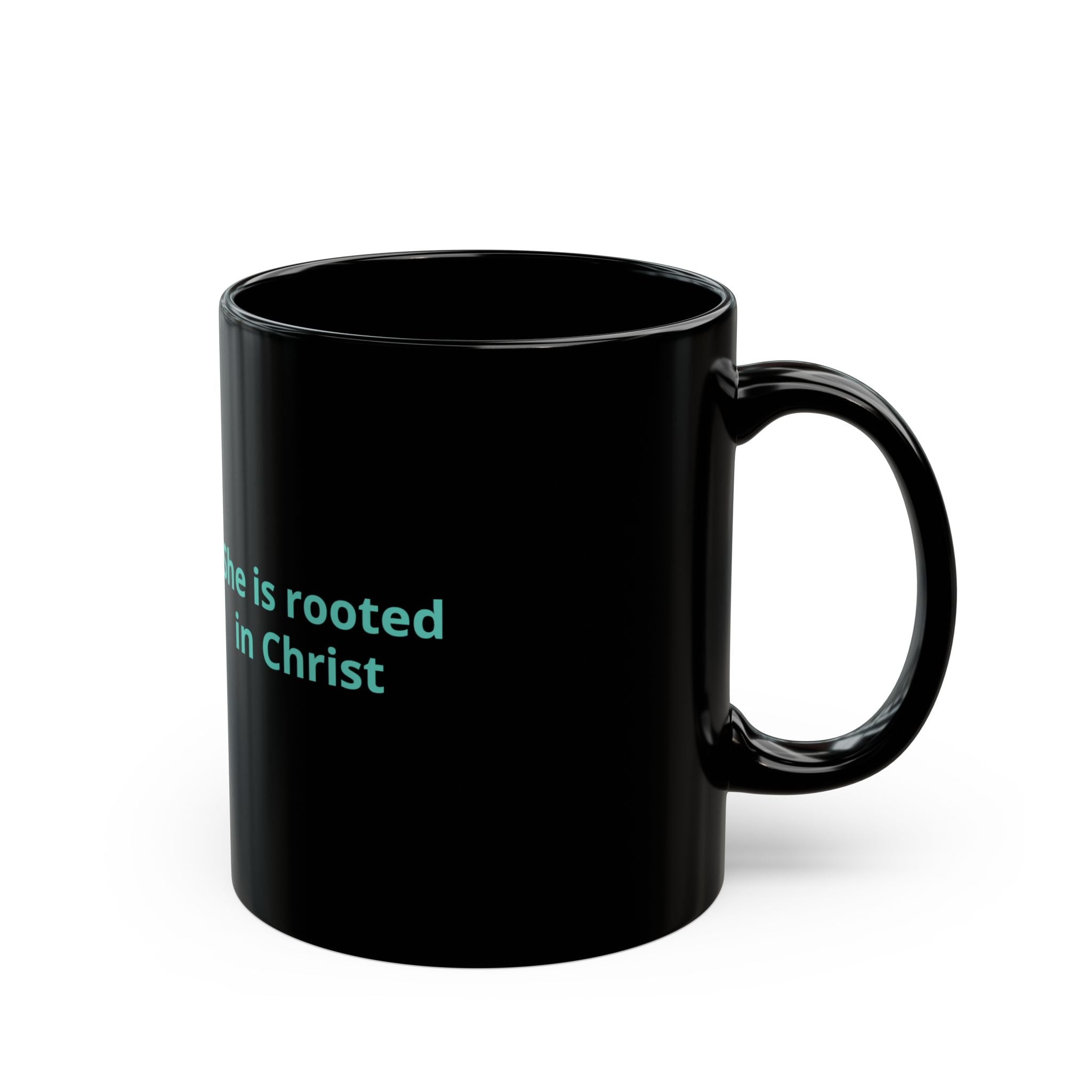 She Is Rooted In Christ Black Coffee Mug — Inspirational Christian Gift (11oz/15oz)