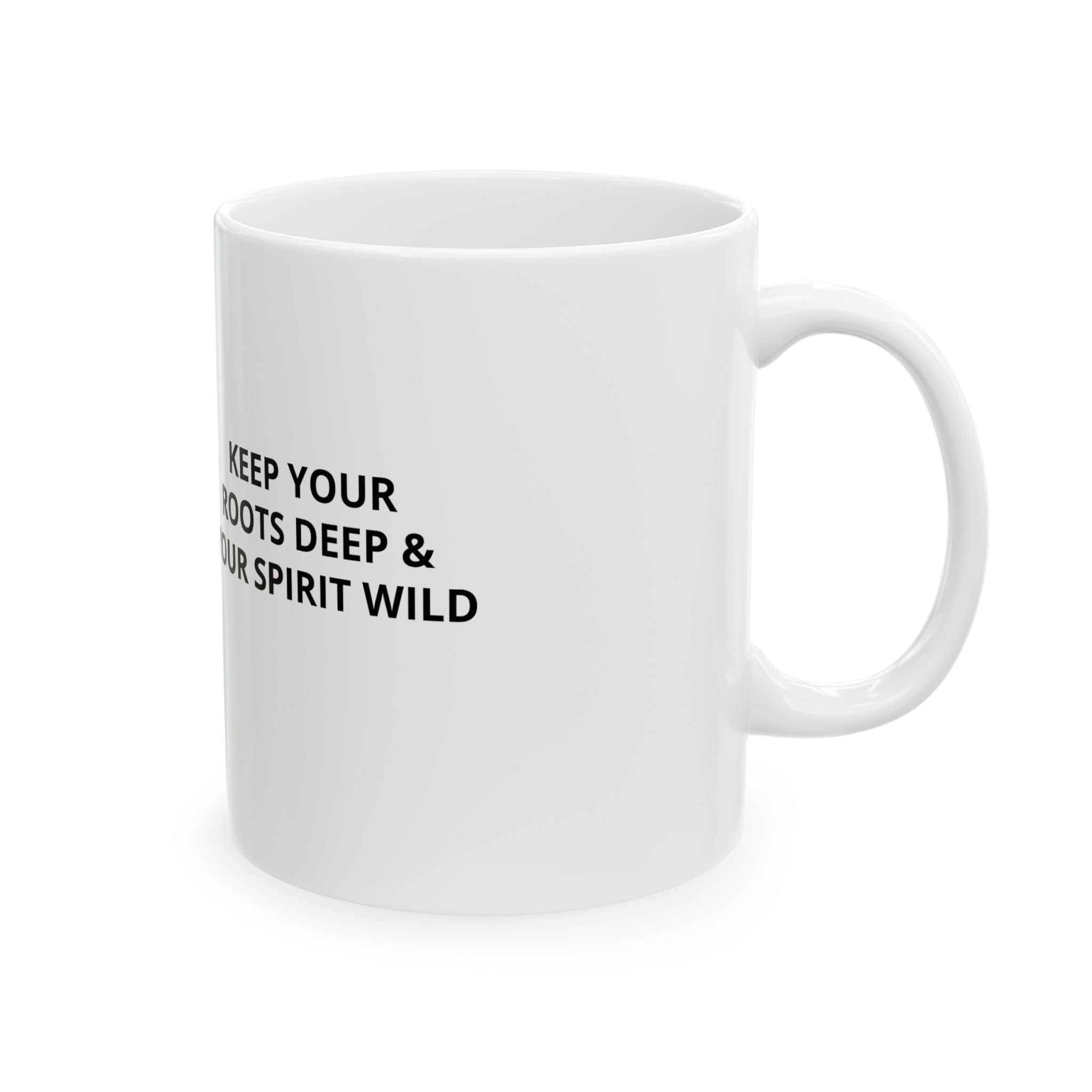 Keep Your Roots Deep Coffee Mug — Free Spirit Desert Sunrise Ceramic Mug (11oz & 15oz)