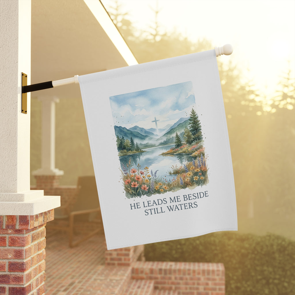 He Leads Me Beside Still Waters Garden Flag - Christian Inspirational Outdoor Banner