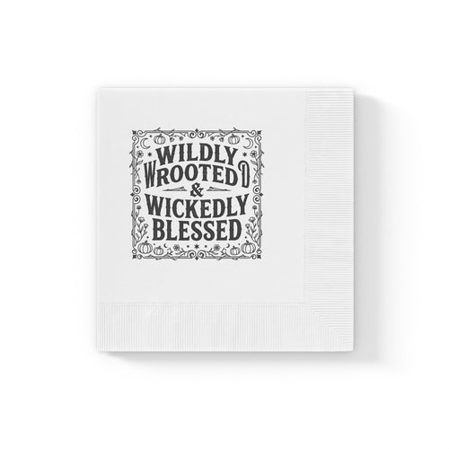 Cocktail Napkins — "Wildly Rooted & Wickedly Blessed" Decorative White Party Napkins
