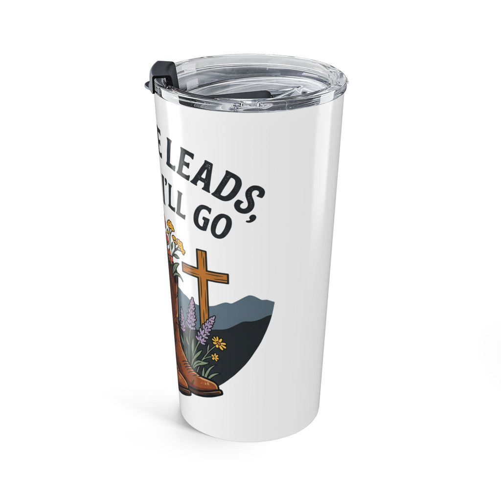 20oz Christian Cowboy Tumbler - "Where He Leads I'll Go" Floral Boots Design