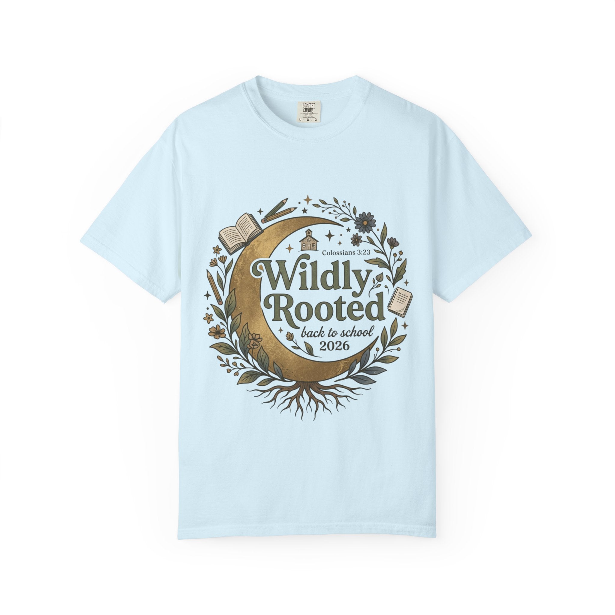 Wildly Rooted Back to School T-Shirt — Botanical Moon Design (2026)