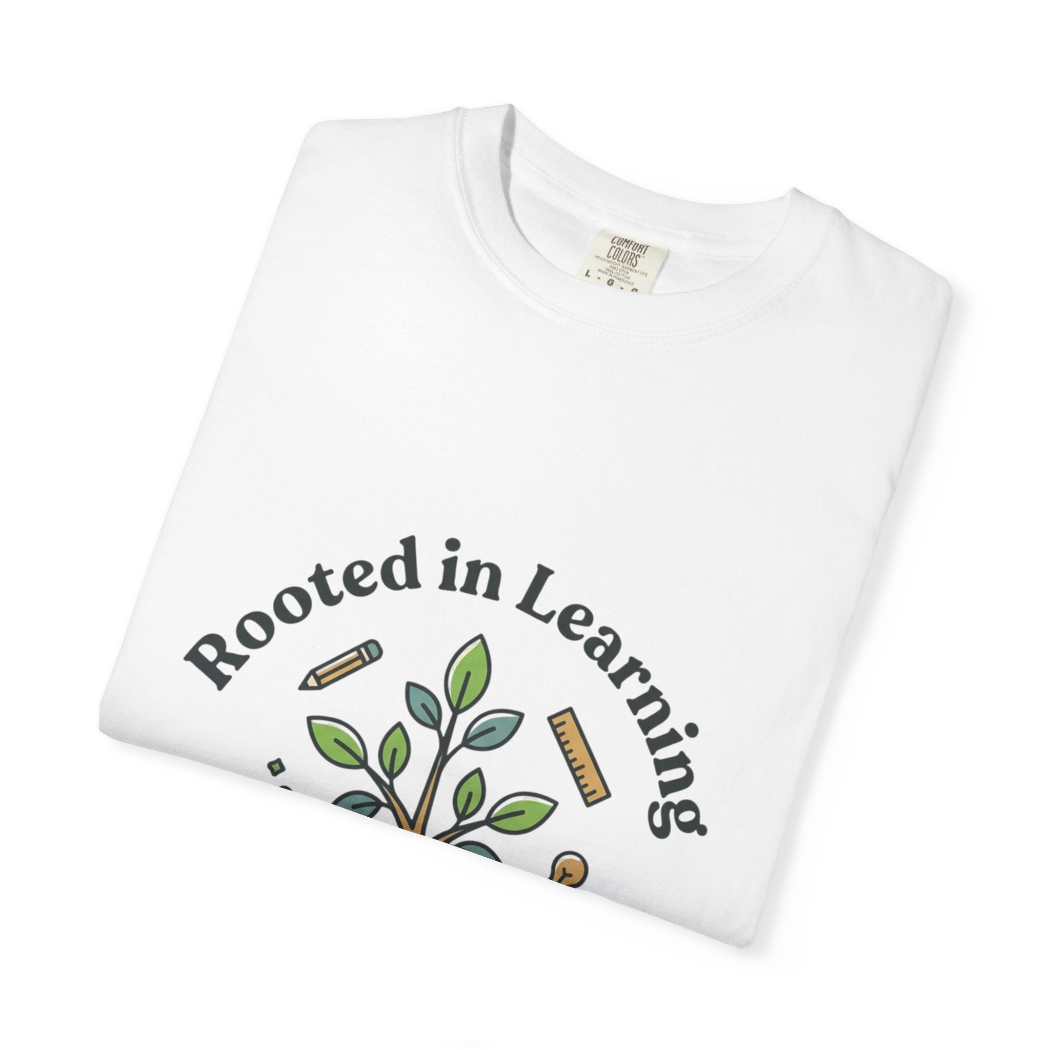 Rooted in Learning T-Shirt — Growing One Lesson at a Time
