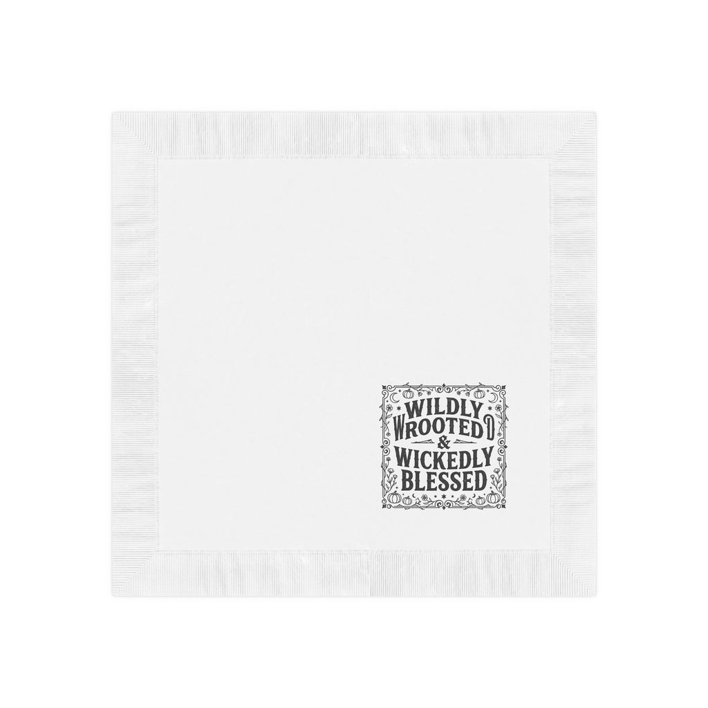 Cocktail Napkins — "Wildly Rooted & Wickedly Blessed" Decorative White Party Napkins