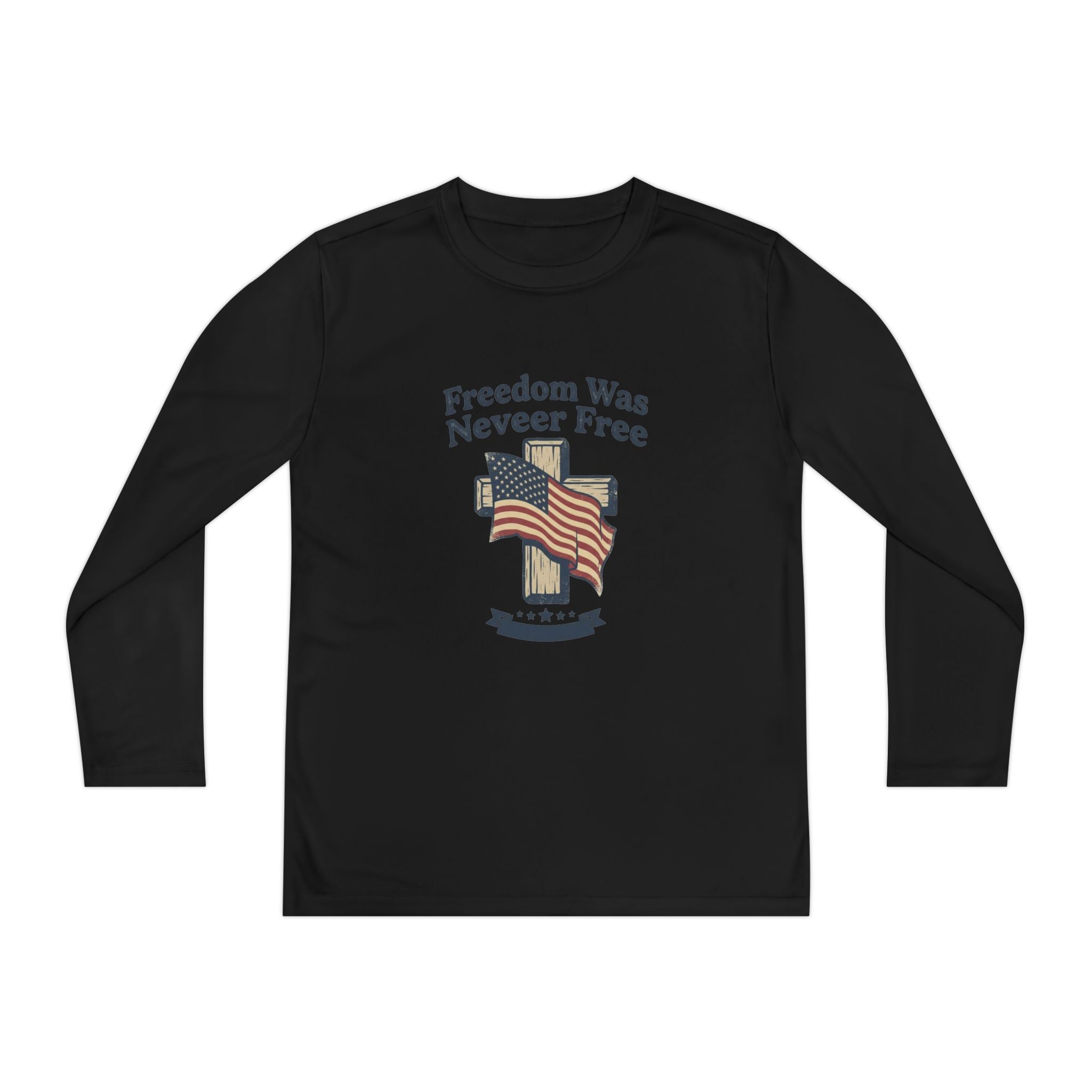 Youth Long Sleeve Tee — "Freedom Was Never Free" Patriotic Flag Design