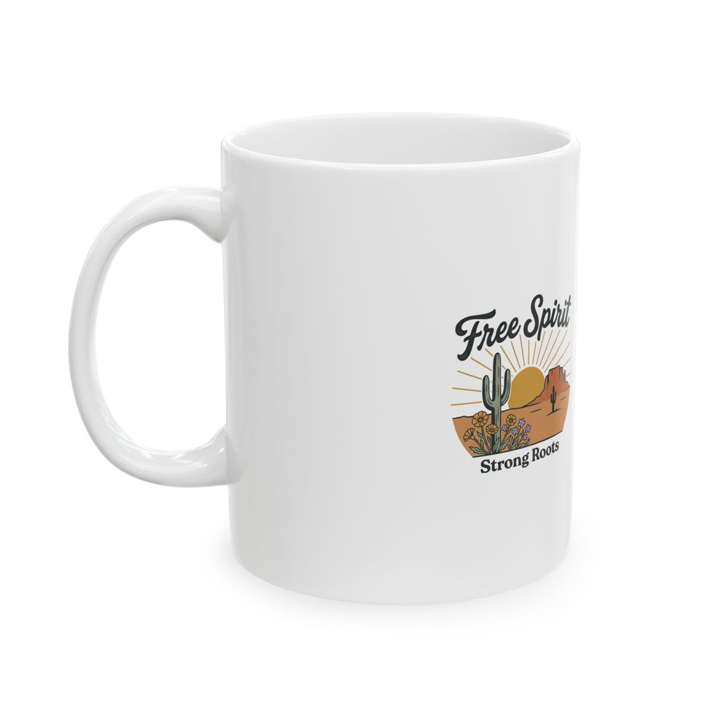 Keep Your Roots Deep Coffee Mug — Free Spirit Desert Sunrise Ceramic Mug (11oz & 15oz)