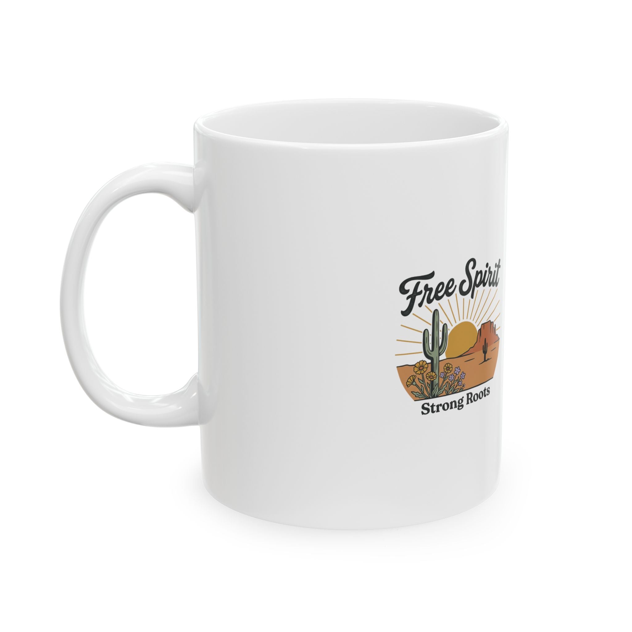Keep Your Roots Deep Coffee Mug — Free Spirit Desert Sunrise Ceramic Mug (11oz & 15oz)