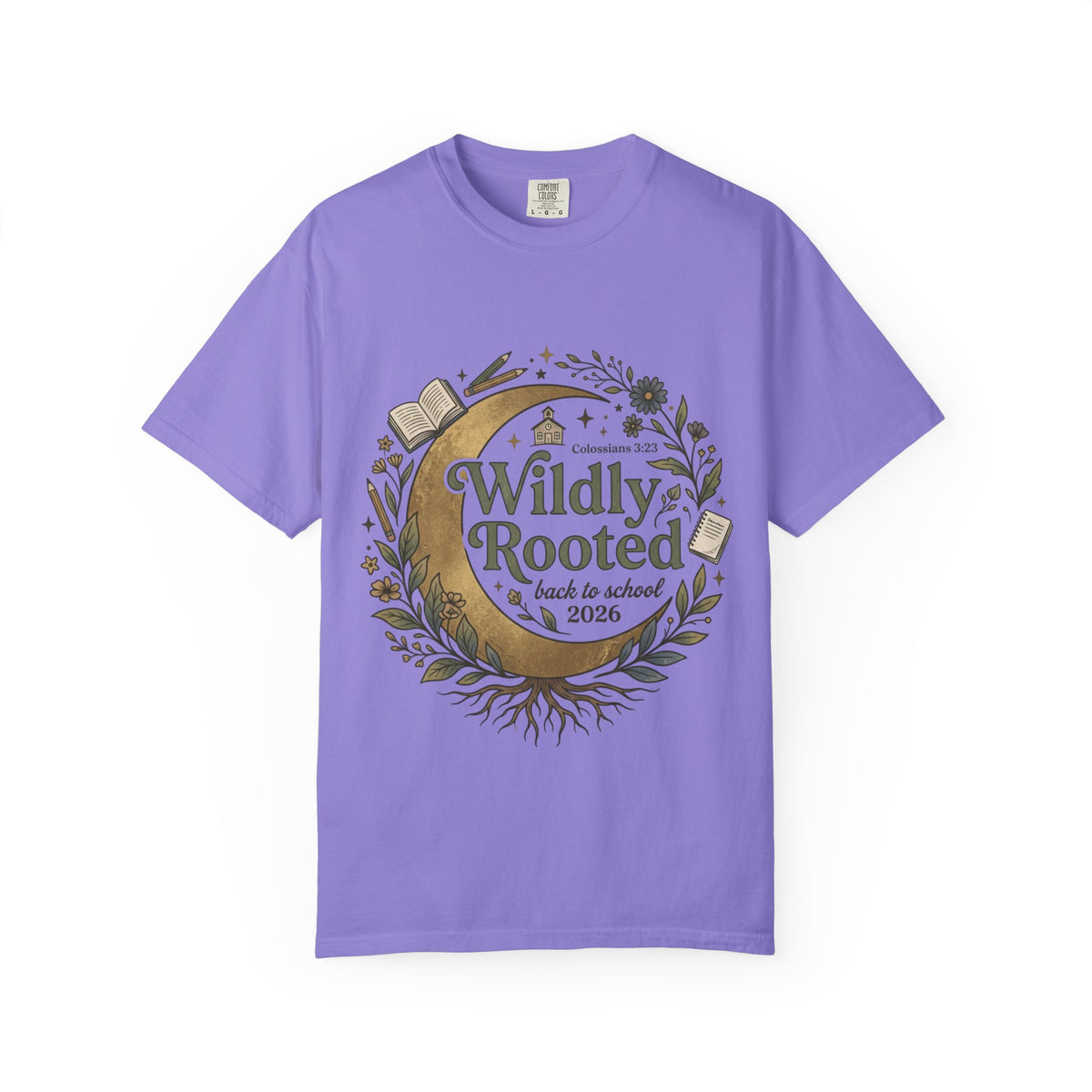 Wildly Rooted Back to School T-Shirt — Botanical Moon Design (2026)