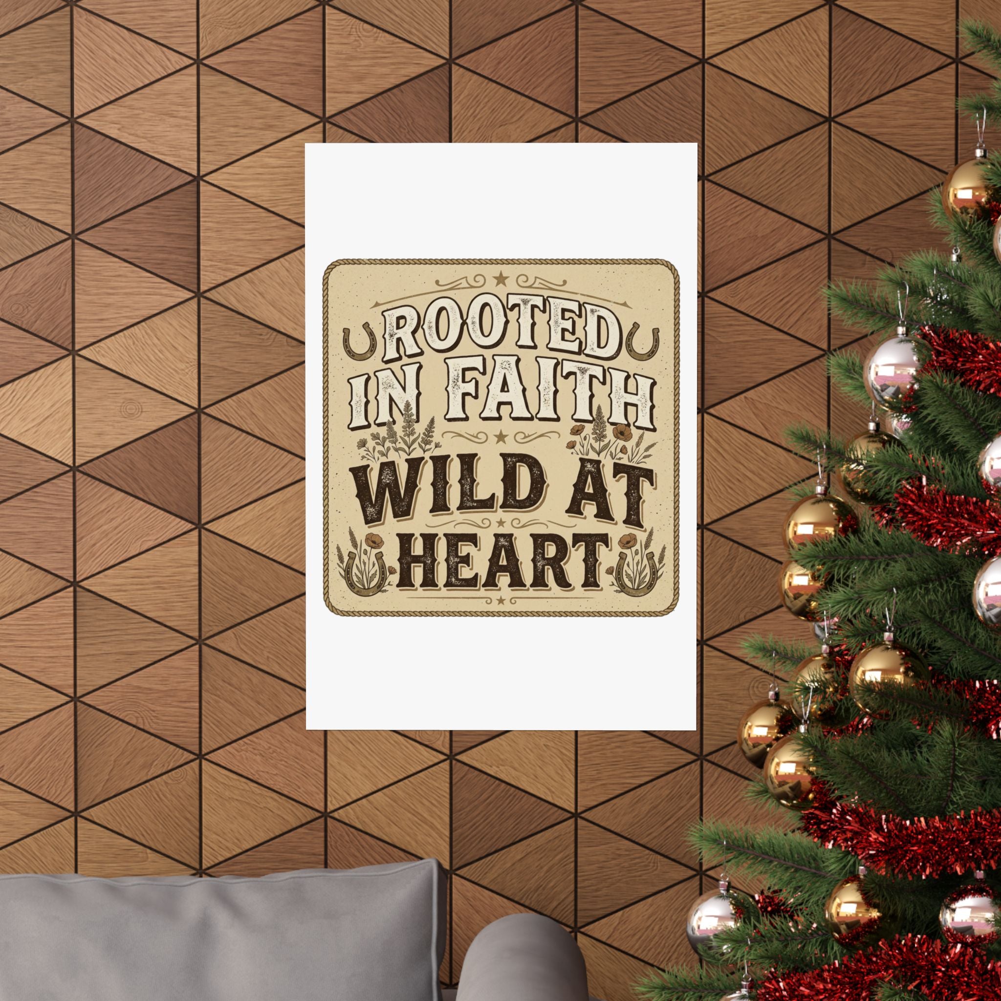 Rooted in Faith, Wild at Heart Matte Poster — Rustic Inspirational Wall Art