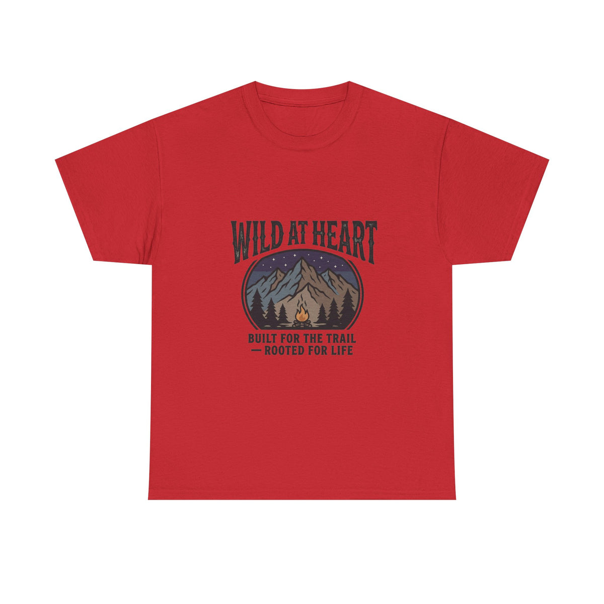 Wild at Heart Mountain T-Shirt — "Built for the Trail, Rooted for Life"