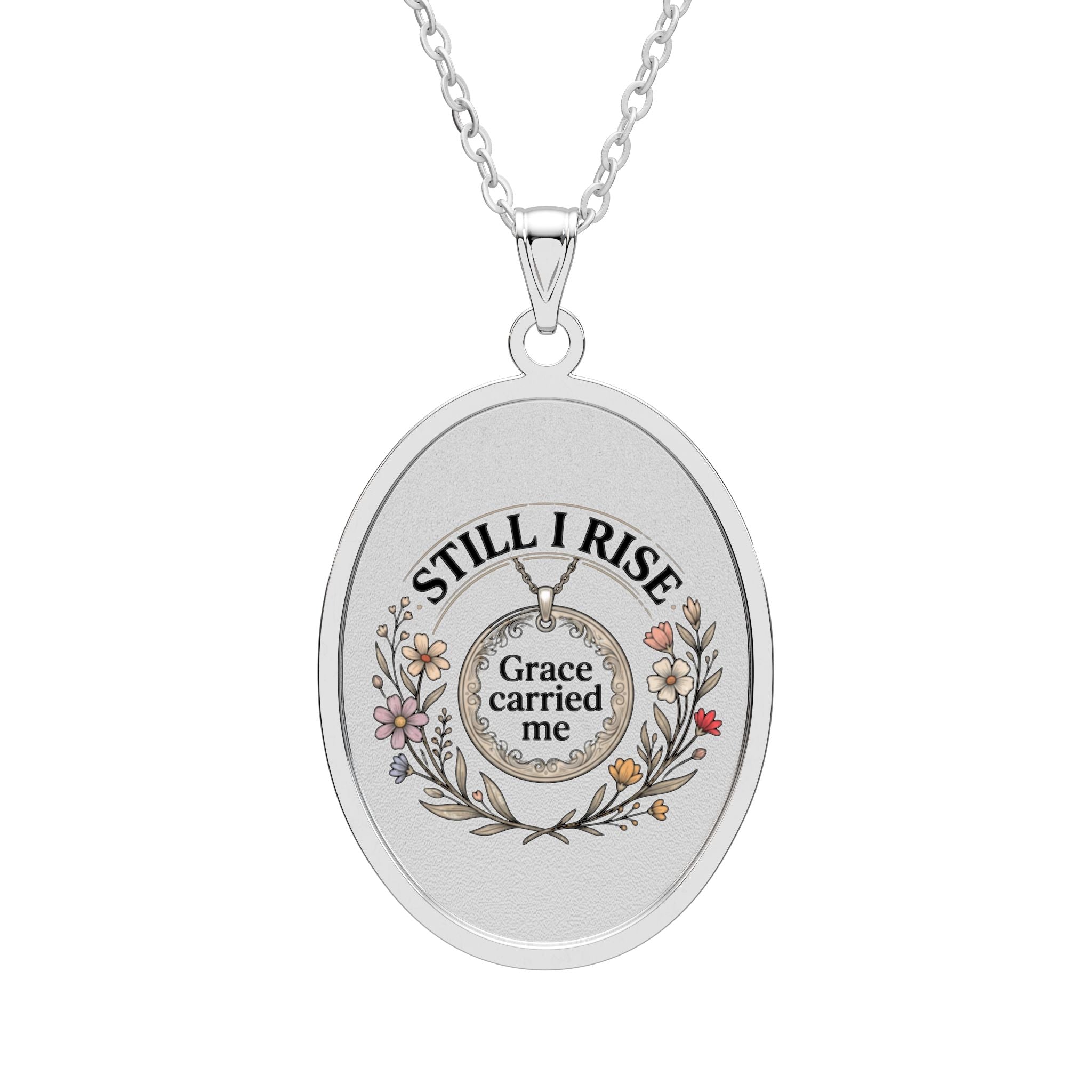 “Still I Rise” Oval Pendant Necklace — Inspirational Grace Carried Me Medal