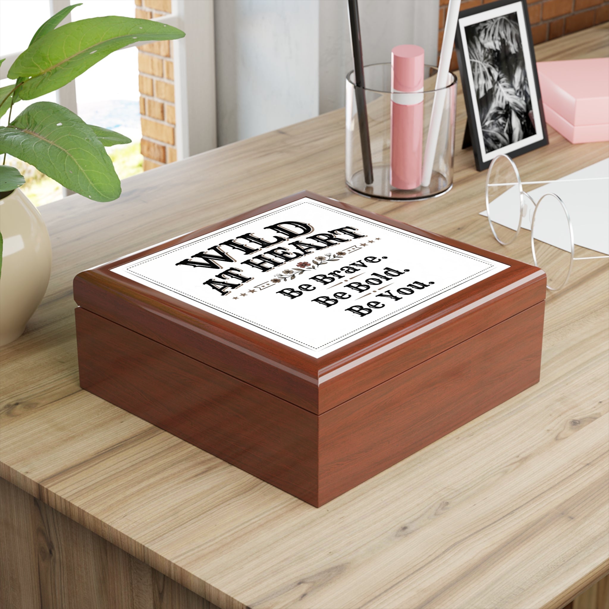 Jewelry Box - 'Wild at Heart' Inspirational Keepsake Box (Be Brave, Be Bold, Be You)