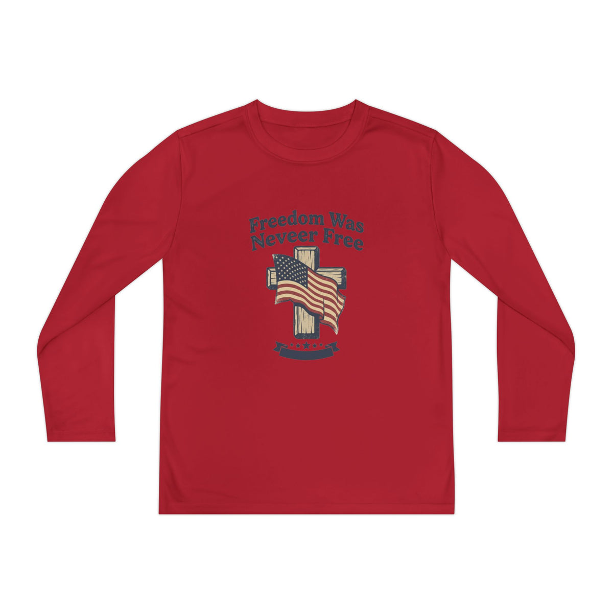 Youth Long Sleeve Tee — "Freedom Was Never Free" Patriotic Flag Design