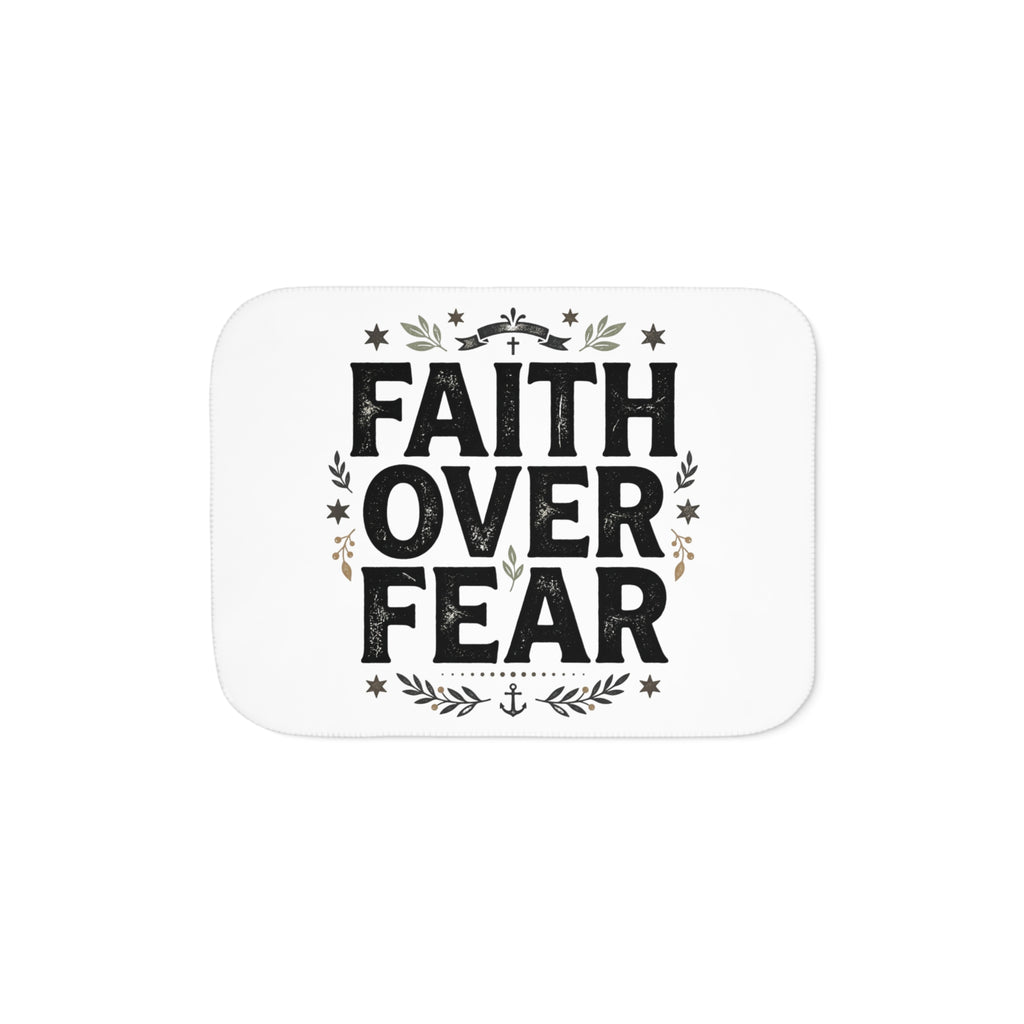 Faith Over Fear Sherpa Blanket — Cozy Inspirational Throw for Christian Home & Gifts
