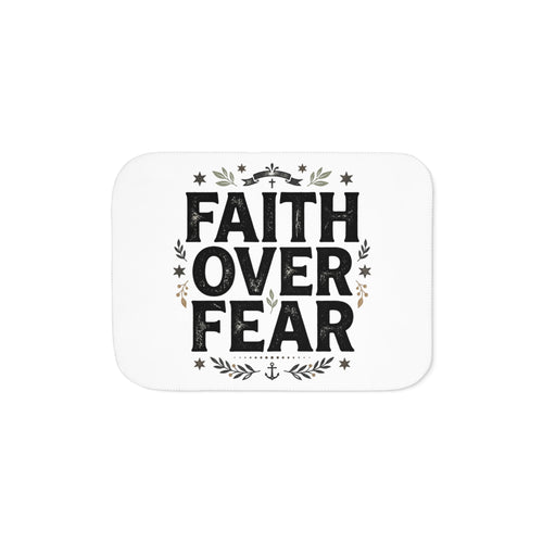 Faith Over Fear Sherpa Blanket — Cozy Inspirational Throw for Christian Home & Gifts