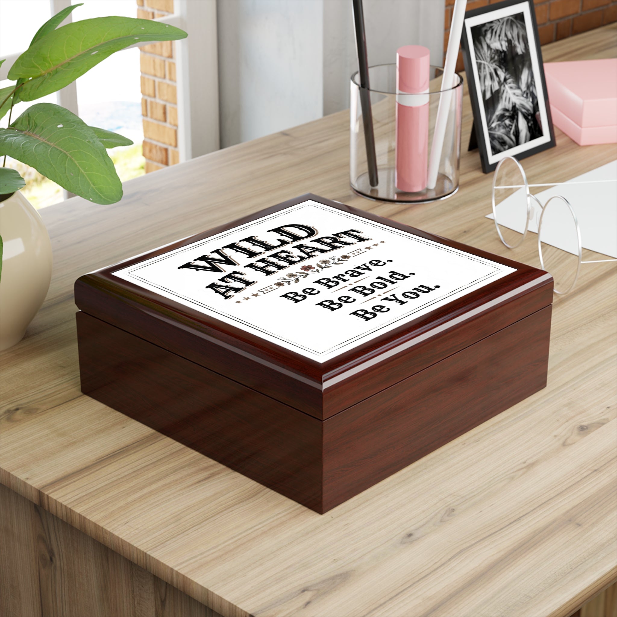 Jewelry Box - 'Wild at Heart' Inspirational Keepsake Box (Be Brave, Be Bold, Be You)