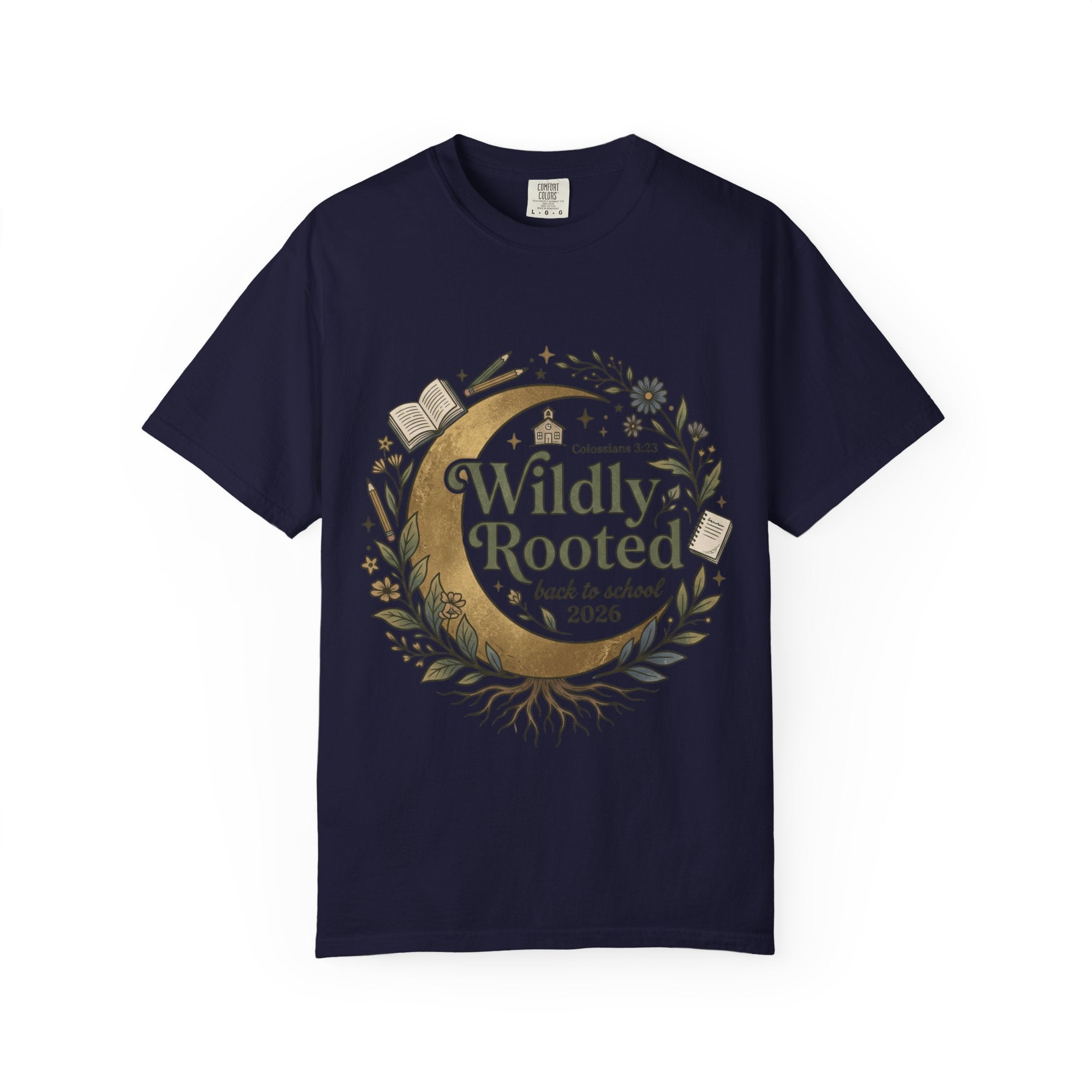 Wildly Rooted Back to School T-Shirt — Botanical Moon Design (2026)