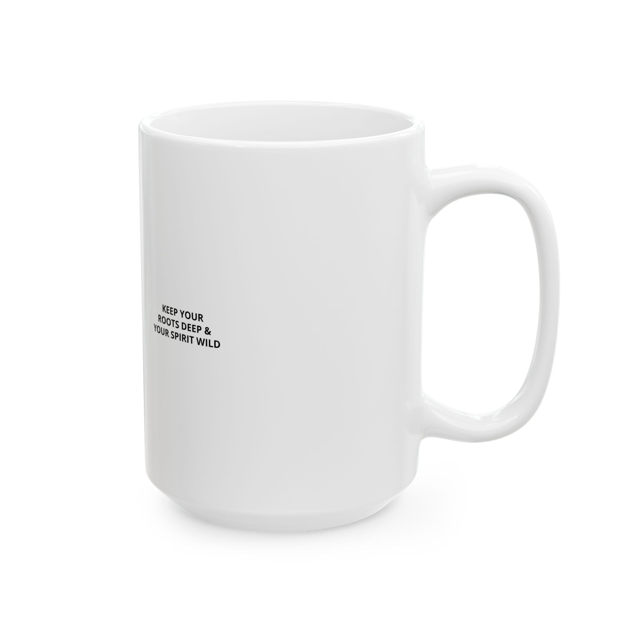 Keep Your Roots Deep Coffee Mug — Free Spirit Desert Sunrise Ceramic Mug (11oz & 15oz)