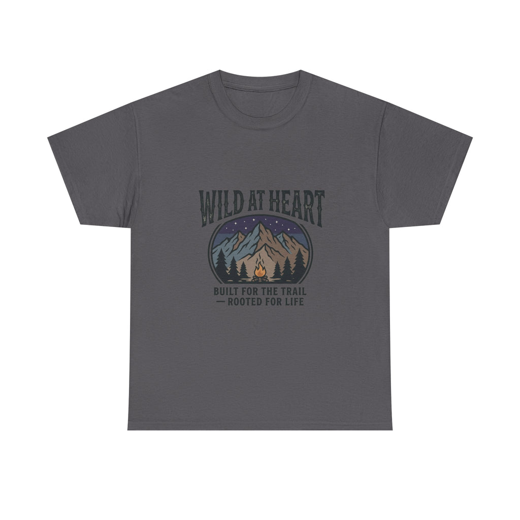 Wild at Heart Mountain T-Shirt — "Built for the Trail, Rooted for Life"